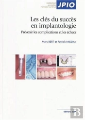 Les Clés Du Succès En Implantologie : Prévenir Les Complications Et Les Échecs