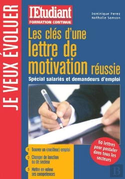 Bertrand.pt - Les Clés D'Une Lettre De Motivation Réussie ; Spécial Salariés Et Demandeurs D'Emploi