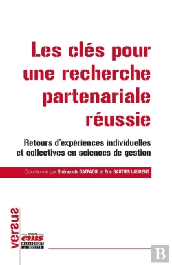 Bertrand.pt - Les Clés Pour Une Recherche Partenariale Réussie : Retours D'Expériences Individuelles Et Collectives En Sciences De Gestion