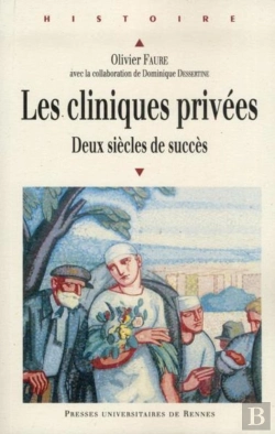 Bertrand.pt - Les Cliniques Privées ; Deux Siècles De Succès