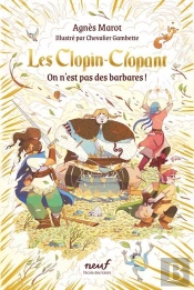 Les Clopin-Clopant Tome 2 : On N'Est Pas Des Barbares !