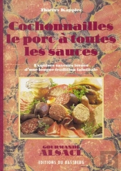 Les Cochonailles ; Le Porc À Toutes Les Sauces