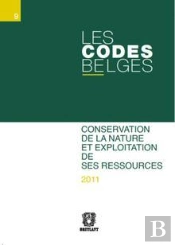 Les Code Belges T.9 Conservation De La Nature Et Exploitation De Ses Ressources