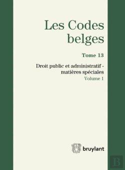 Bertrand.pt - Les Codes Belges. Tome 13 - Droit Public Et Administratif - Matieres Speciales 2014 (2 Volumes)