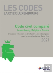 Les Codes Larcier Luxembourg : Code Larcier Luxembourg - Code Civil Luxembourgeois Annoté