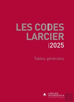 Bertrand.pt - Les Codes Larcier : Tables Générales ; À Jour Au 1er Mars 2025