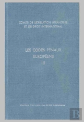 Les Codes Pénaux Européens T.3 ; Liechtenstein, Luxembourg, Principauté De Monaco, Norvège, Pays-Bas, Pologne