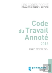Les Codes Poche Promoculture - Larcier Code Du Travail Annote 2014, 2eme Edition