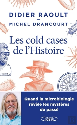 Bertrand.pt - Les Cold Cases De L'Histoire : Quand La Microbiologie Révèle Les Mystères Du Passé