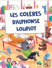 Les Coleres D'Alphonse Loupiot