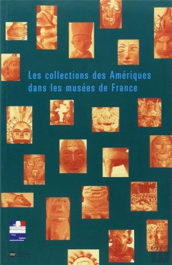 Bertrand.pt - Les Collections Des Amériques Dans Les Musées De France