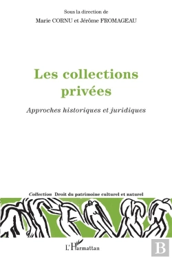 Bertrand.pt - Les Collections Privées ; Approches Historiques Et Juridiques