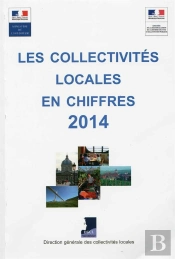 Les Collectivités Locales En Chiffres (Édition 2014)