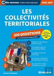 Les Collectivités Territoriales - 200 Questions (Catégories A Et B) (Édition 2026/2027)