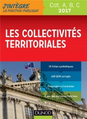 Les Collectivités Territoriales 2017 ; Catégories A, B, C (7e Édition)