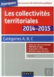 Les Collectivités Territoriales ; Catégories A, B, C (Édition 2014/2015)
