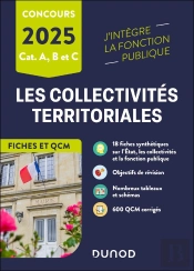 Les Collectivités Territoriales ; Catégories A, B Et C ; Fiches Et Qcm (Édition 2025)