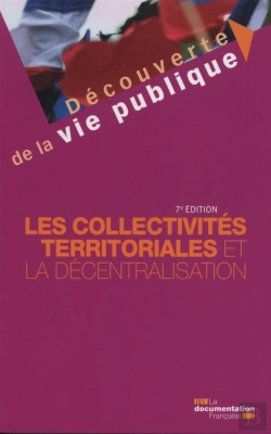 Bertrand.pt - Les Collectivités Territoriales Et La Décentralisation (7e Édition)