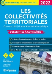 Les Collectivités Territoriales : L'Essentiel À Connaitre : Concours / Iep / Licence Administration (Édition 2022)
