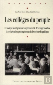 Les Collèges Du Peuple ; L'Enseignement Supérieur Et Le Développement De La Scolarisation Prolongée Sous La Troisième République
