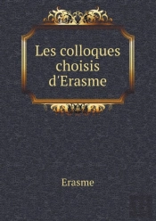 Les Colloques Choisis D'Erasme
