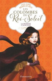 Les Colombes Du Roi-Soleil T.4 ; La Promesse D'Hortense