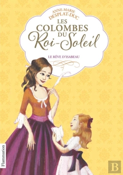 Bertrand.pt - Les Colombes Du Roi-Soleil T.5 ; Le Rêve D'Isabeau