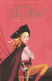 Les Colombes Du Roi-Soleil T.7 ; Un Corsaire Nommé Henriette