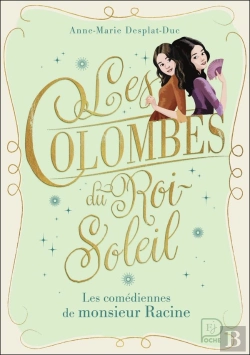 Bertrand.pt - Les Colombes Du Roi-Soleil Tome 1 : Les Comédiennes De Monsieur Racine