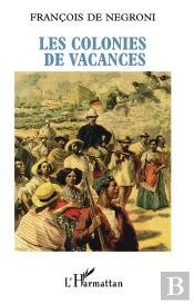 Les Colonies De Vacances ; Portrait Du Coopérant Français Dans Le Tiers-Monde