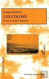 Les Colons ; Roman De La Patrie Algérienne