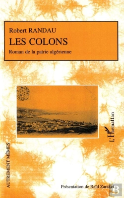 Bertrand.pt - Les Colons ; Roman De La Patrie Algérienne