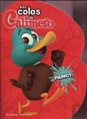 Les Colos De Calimero ; Pierrot