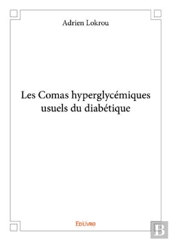 Bertrand.pt - Les Comas Hyperglycemiques Usuels Du Diabetique