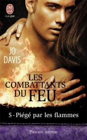 Les Combattants Du Feu - 5 - Piege Par Les Flammes