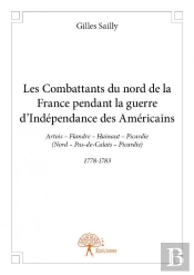 Les Combattants Du Nord De La France Pendant La Guerre D'Independance Des Americains