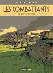 Les Combattants Tome 1 ; 10 Jours En Mai