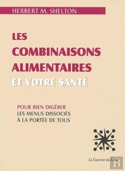 Bertrand.pt - Les Combinaisons Alimentaires Et Votre Santé ; Les Menus Dissociés À La Portée De Tous