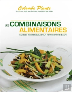 Bertrand.pt - Les Combinaisons Alimentaires - Un Guide Indispensable Pour Fortifier Votre Sante