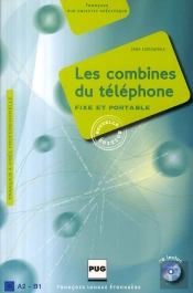 Les Combines Du Téléphone ; A2-B1 ; Fixe Et Portable