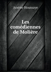 Les Comediennes De Moliere