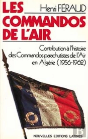 Les Commandos De L'Air ; Algérie 1956-1962