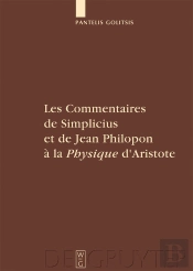 Les Commentaires De Simplicius Et De Jean Philopon À La 'Physique' D'Aristote