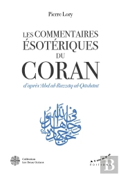 Les Commentaires Ésotériques Du Coran D'Après 'Abd Al-Razzâq Al-Qâshânî