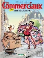 Les Commerciaux Tome 2 : Les Dessous De La Vente