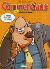 Les Commerciaux Tome 6 : Vente Subliminale