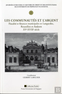 Bertrand.pt - Les Commumnautés Et L'Argent ; Fiscalité Et Finances Municipales En Languedoc, En Roussillon Et En Andorre