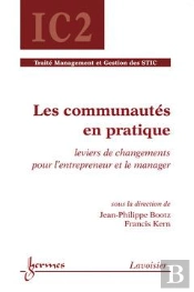 Les Communautés En Pratique ; Traité Ic2 ; Management Et Gestion Des Stics