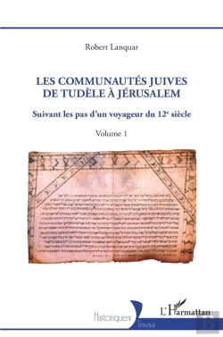 Bertrand.pt - Les Communautés Juives De Tudèle À Jérusalem Tome 1 : Suivant Les Pas D'Un Voyageur Du 12e Siècle