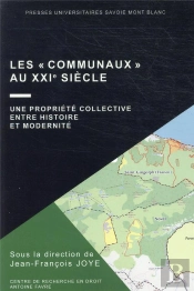 Les 'Communaux' Au Xxie Siecle : Une Propriété Collective Entre Histoire Et Modernité